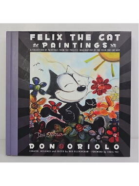 Felix the Cat Paintings, Don Oriolo, Paul Castiglia, Rod Ollerenshaw, Craig Yoe
